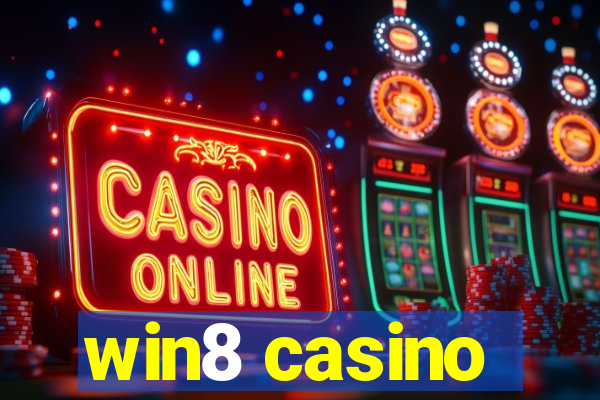 win8 casino